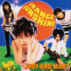 Judy And Mary : Orange Sunshine